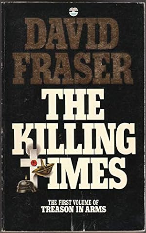 Seller image for The Killing Times (Treason in arms) for sale by WeBuyBooks