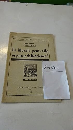 Imagen del vendedor de LA MORALE PEUT-ELLE SE PASSER DE LA SCIENCE a la venta por LIBRAIRIE PHILIPPE  BERTRANDY