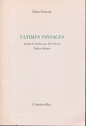 Image du vendeur pour Ultimes paysages. Edition bilingue mis en vente par LIBRAIRIE GIL-ARTGIL SARL