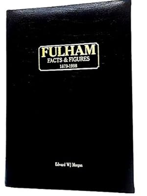 Bild des Verkufers fr Fulham Facts and Figures 1879-1998 zum Verkauf von WeBuyBooks