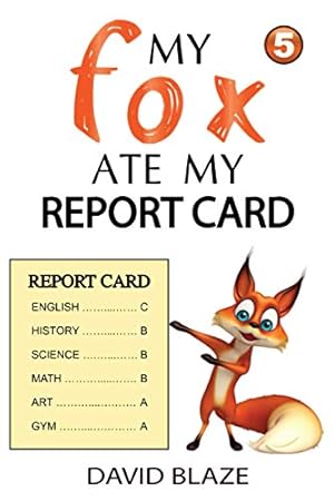 Imagen del vendedor de My Fox Ate My Report Card a la venta por Reliant Bookstore