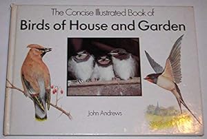 Imagen del vendedor de Birds of House and Garden: Concise Illustrated Books a la venta por Reliant Bookstore