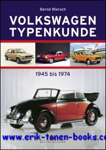 Image du vendeur pour Volkswagen Typenkunde, 1945 bis 1974 mis en vente par BOOKSELLER  -  ERIK TONEN  BOOKS