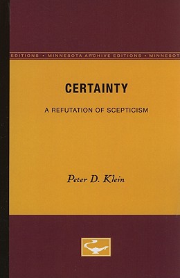 Imagen del vendedor de Certainty: a Refutation of Scepticism : Minnesota Archive Editions a la venta por GreatBookPricesUK