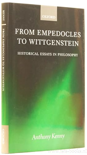 Bild des Verkufers fr From Empedocles to Wittgenstein. Historical essays in philosophy. zum Verkauf von Antiquariaat Isis