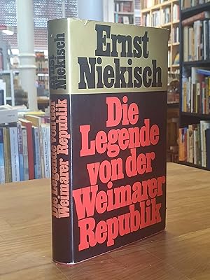 Die Legende von der Weimarer Republik, mit einem einleitenden Essay von Bodo Scheurig,