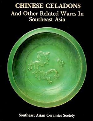 Image du vendeur pour Chinese Celadons and Other Related Wares in Southeast Asia mis en vente par LEFT COAST BOOKS