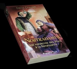 Image du vendeur pour Nostradamus, une mdecine des mes  la Renaissance. mis en vente par Babel Librairie