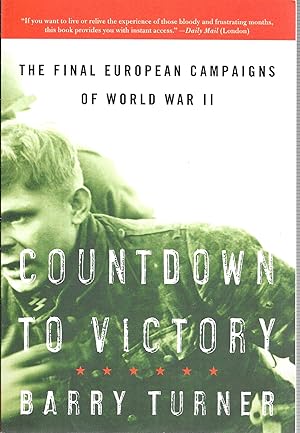 Immagine del venditore per Countdown to Victory: The Final European Campaigns of World War II venduto da GLENN DAVID BOOKS