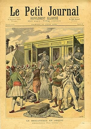 "LE PETIT JOURNAL N°30 du 20/6/1891" LE BRIGANDAGE EN ORIENT (Arrestation d'un train) / LE VAINQU...