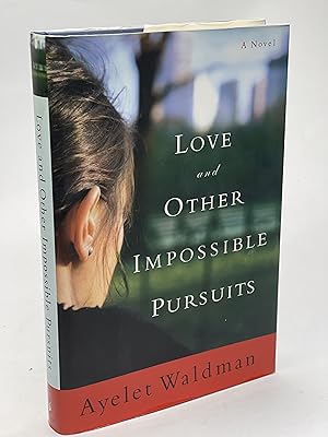 LOVE AND OTHER IMPOSSIBLE PURSUITS.