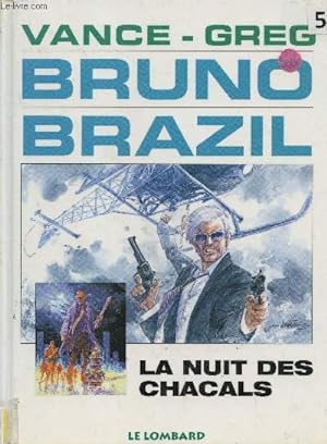 Seller image for Bruno Brazil Tome 5 : La Nuit des chacals for sale by Le-Livre