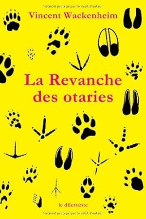 Seller image for La Revanche des otaries for sale by Dmons et Merveilles