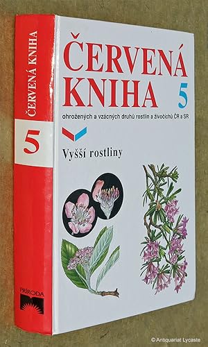 Seller image for Cervena kniha ohrozenych a vzacnych druhu rostlin a zivocichu CR a SR - Vol. 5: Vyssi rostliny. for sale by Antiquariat Lycaste