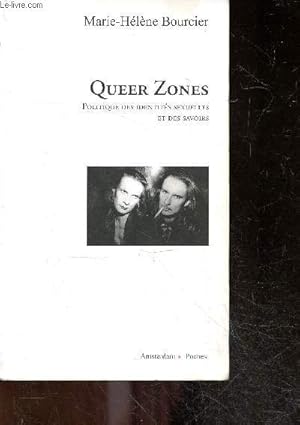 Image du vendeur pour Queer Zones - Politique des identits sexuelles et des savoirs - post porn, S&M, butch, trans, politique queer, queer savoir, speculum des autres trous, dur(e)s a queer, . mis en vente par Le-Livre