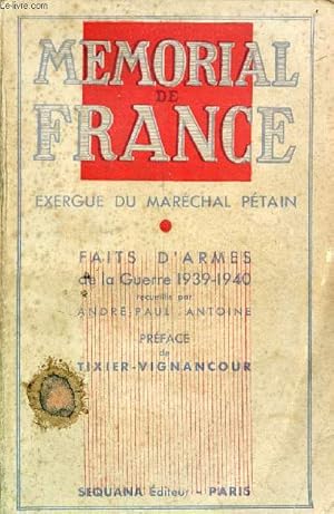 Bild des Verkufers fr Mmorial de France faits d'armes de la campagne 1939-1940 - exergue du Marchal Ptain. zum Verkauf von Le-Livre