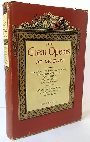 Image du vendeur pour The Great Operas of Mozart - The Abduction From The Seraglio ; The Marriage of Figaro ; Don Giovanni ; Cost Fan Tutte ; The Magic Flute Complete Librettos in the original language mis en vente par Evolving Lens Bookseller