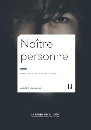 Seller image for Natre personne: INITIATION D'UN GANGSTER RUSSE for sale by Dmons et Merveilles