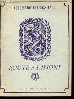 Bild des Verkufers fr Route et saisons - Collection Gai Rossignol. zum Verkauf von Le-Livre