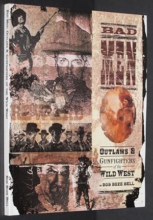 Seller image for Bad Men: Outlaws & Gunfighters of the Wild West for sale by Eyebrowse Books, MWABA