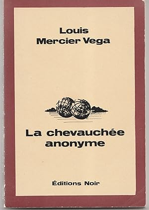 Bild des Verkufers fr La chevauche anonyme. Rcit zum Verkauf von Librairie Franoise Causse
