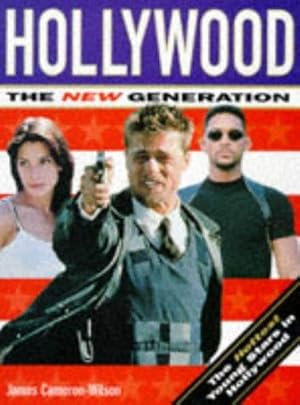 Seller image for HOLLYWOOD THE NEW GENERATION: The New Generation : The Hottest Young Stars in Hollywood for sale by WeBuyBooks