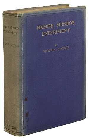 HAMISH MUNRO'S EXPERIMENT: A THRILLING ROMANCE OF THE EAST AND THE ANTIPODES. By Vernon George [p...