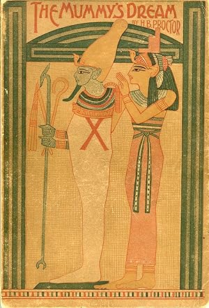 Imagen del vendedor de THE MUMMY'S DREAM: AN EGYPTIAN STORY OF THE EXODUS . a la venta por Currey, L.W. Inc. ABAA/ILAB