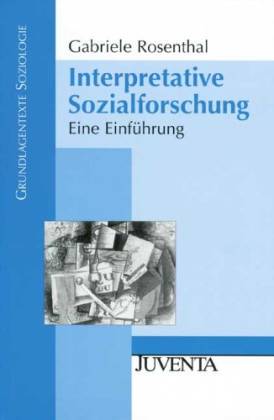 Interpretative Sozialforschung. Eine Einführung