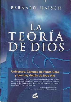 Seller image for LA TEORA DE DIOS. UNIVERSOS, CAMPOS DE PUNTO CERO, Y QU HAY DETRS DE TODO ELLO for sale by Librera Hijazo