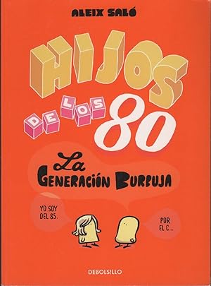 Imagen del vendedor de HIJOS DE LOS 80. LA GENERACIN BURBUJA. a la venta por Librera Hijazo