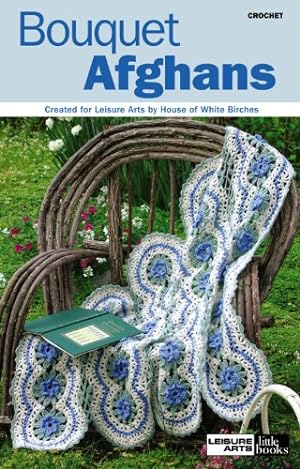 Seller image for Bouquet Afghans (Leisure Arts #75142) for sale by Reliant Bookstore