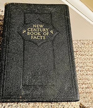 Seller image for THE NEW CENTURY BOOK OF FACTS: A Handbook of Ready Reference for sale by Henry E. Lehrich