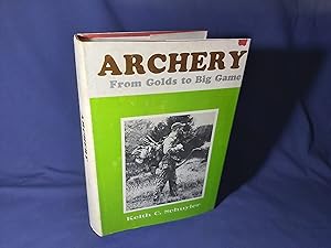 Image du vendeur pour Archery, From Golds to Big Game(Hardback,w/dust jacket,1970) mis en vente par Codex Books