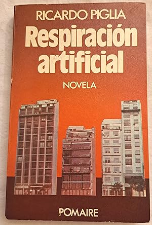 Imagen del vendedor de Respiracin artificial. Dedicatoria del autor. a la venta por Aaromadelibros