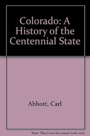 Seller image for Colorado: A History of the Centennial State for sale by WeBuyBooks