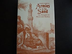 Seller image for Armies in the Sand: The Struggle for Mecca and Medina. for sale by J. King, Bookseller,