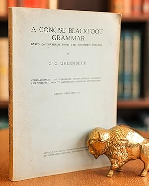 A Concise Blackfoot Grammar; Based on Material from the Southern Peigan