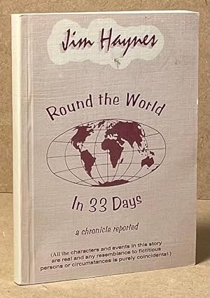 Bild des Verkufers fr Round the World in 33 Days _ A Chronicle Reported zum Verkauf von San Francisco Book Company