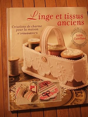 Image du vendeur pour Linge et tissus anciens : crations de charme pour la maison mis en vente par Domifasol