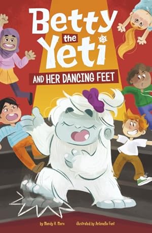 Bild des Verkufers fr Betty the Yeti and Her Dancing Feet zum Verkauf von GreatBookPrices