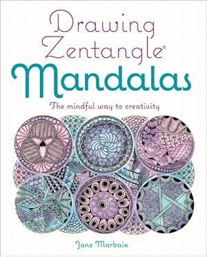 Image du vendeur pour Drawing Zentangle Mandalas : The Mindful Way to Creativity mis en vente par GreatBookPrices
