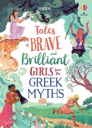 Image du vendeur pour Tales of Brave and Brilliant Girls from the Greek Myths mis en vente par GreatBookPrices