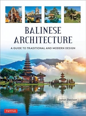 Immagine del venditore per Balinese Architecture : A Guide to Traditional and Modern Balinese Design venduto da GreatBookPricesUK