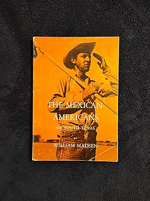 Imagen del vendedor de THE MEXICAN-AMERICANS OF SOUTH TEXAS a la venta por JB's Book Vault