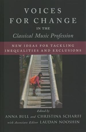 Seller image for Voices for Change in the Classical Music Profession : New Ideas for Tackling Inequalities and Exclusions for sale by GreatBookPrices