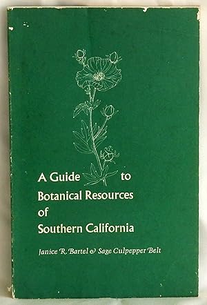 Seller image for A Guide to Botanical Resources of Southern California for sale by Argyl Houser, Bookseller