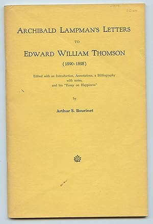 Seller image for Archibald Lampman's Letters to Edward William Thomson (1890-1898) for sale by Attic Books (ABAC, ILAB)