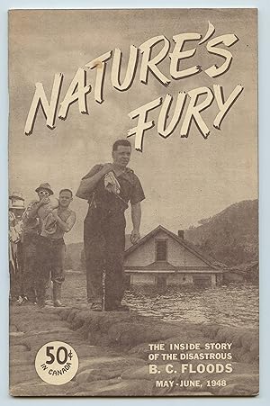 Bild des Verkufers fr Nature's Fury: The Inside Story of the Disastrous B. c. floods, May-June, 1948 zum Verkauf von Attic Books (ABAC, ILAB)