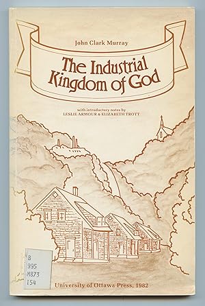 Seller image for The Industrial Kingdom of God for sale by Attic Books (ABAC, ILAB)